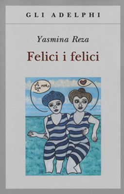 Yasmina Reza - Felici i felici (2019) (mp3 - 64 kbps)