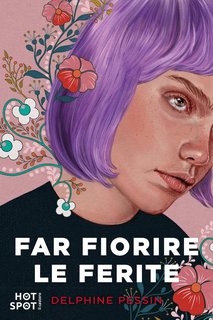 Delphine Pessin - Far fiorire le ferite (2023)