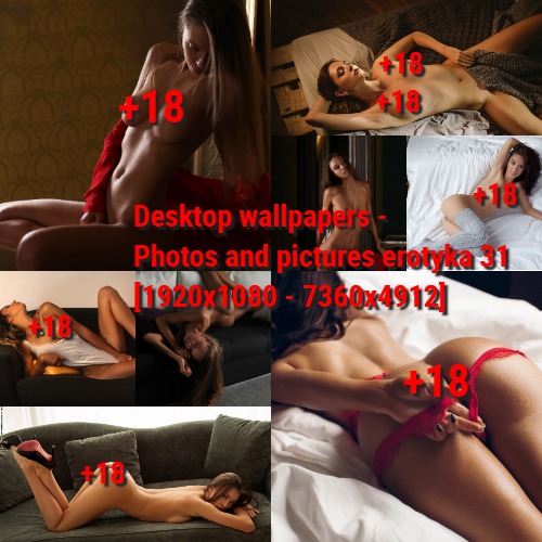 Desktop wallpapers - Photos and pictures erotyka 31