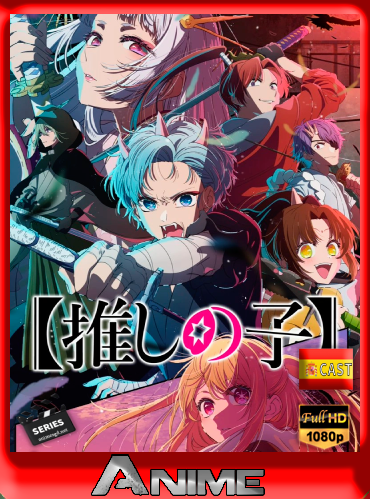 Oshi no Ko Temporada 2 HD [1080P] Castellano [Googledrive]