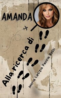 Maria Letizia Peccia Rossi - The Castle's tales Vol. 2. Alla ricerca di Amanda (2024)