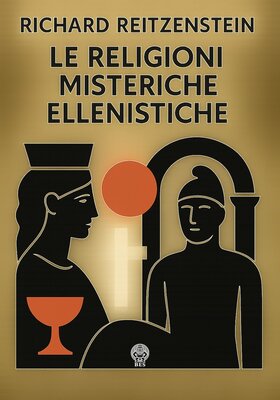 Richard Reitzenstein - Le religioni misteriche ellenistiche (2026)