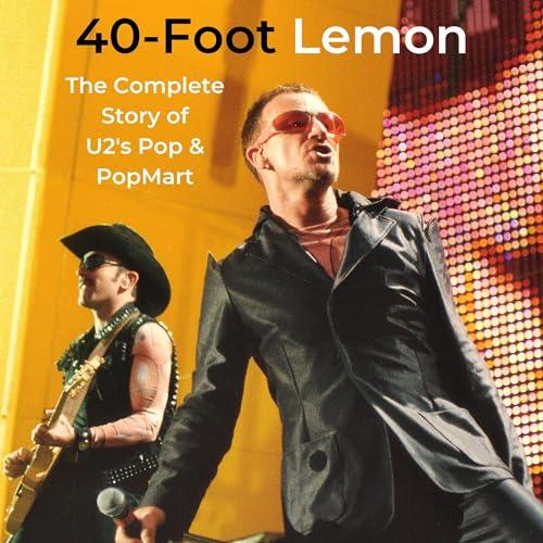 The Complete Story of U2's Pop &amp; PopMart