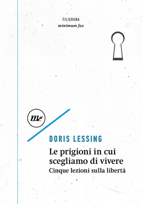 Doris Lessing - Le prigioni in cui scegliamo di vivere (2025)