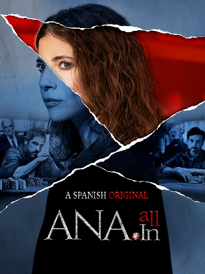  Ana All In (Ana Tramel El juego) (2021) 720p HEVC HDRip S01 Complete Series [Hindi Dubbed] x265 AAC ESubs [1.5GB] Full Movie Download