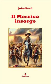 John Reed - Il Messico insorge (2023)