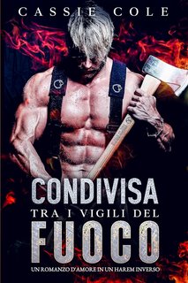 Cassie Cole - Condivisa tra i Vigili del Fuoco (2024)