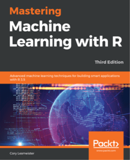 Mastering Machine Learning with R, 3rd Edition (true PDF)