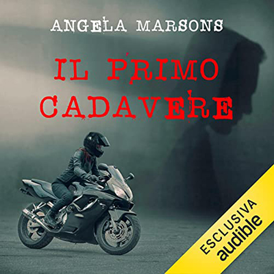 Angela Marsons - Il primo cadavere (2021) (mp3 - 128 kbps)