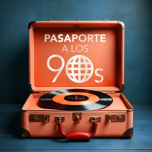 VA - Pasaporte a los 90s (2023) Mp3