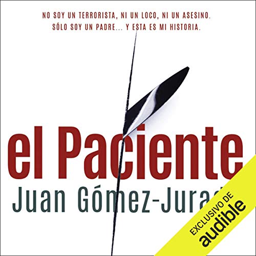 Juan G mez Jurado El Paciente - Biblioteca Juan Gómez-Jurado