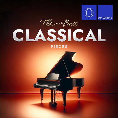 VA - The Best Classical Pieces (2024) [FLAC]