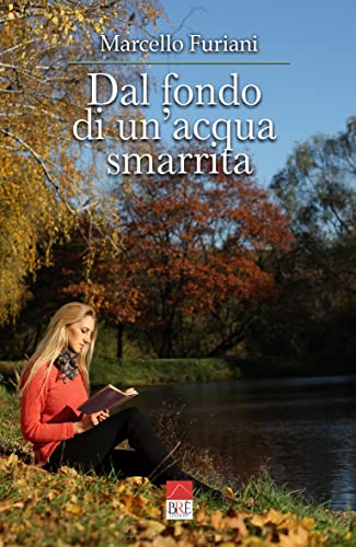Marcello Furiani - Dal fondo di un'acqua smarrita (2021)