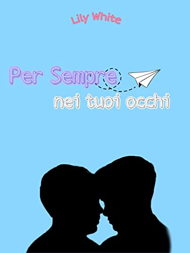 Lily White - Per Sempre nei tuoi occhi (2022)