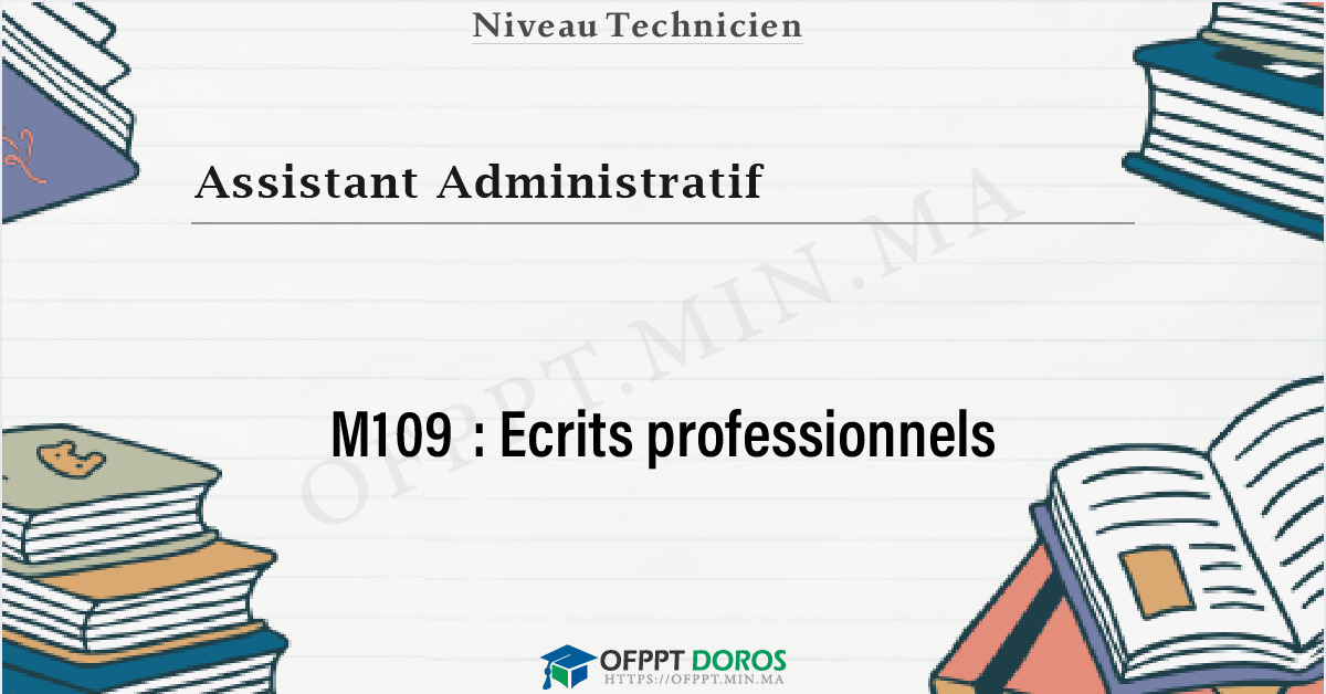 Couverture du cours OFPPT Assistant Administratif Ecrits professionnels M109 - 1ere Année: Assistant Administratif