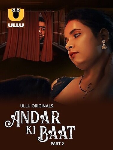 Andar Ki Baat – Part 2 (2023) S01 Ullu Web Series Watch Online