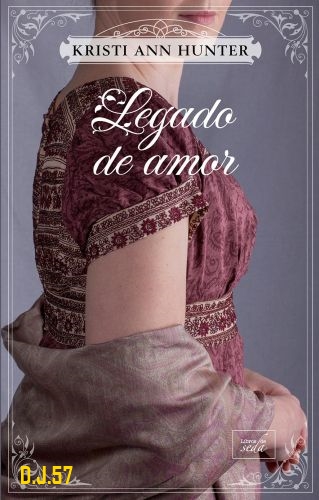 1 - Legado de amor - Kristi Ann Hunter