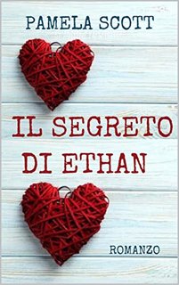 Pamela Scott - La saga di Ethan e Violet Vol. 1. Il segreto di Ethan (2022)