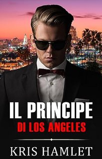 Kris Hamlet - Mobster Series Vol. 3. Il Principe di Los Angeles (2023)