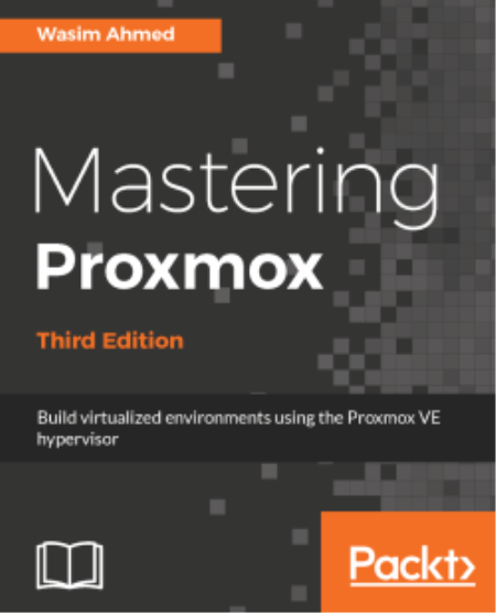 Mastering Proxmox - Third Edition ( True PDF)