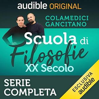 Andrea Colamedici, Maura Gancitano - Scuola di filosofie. XX secolo - Serie completa (2019) .mp3 - 64 kbps