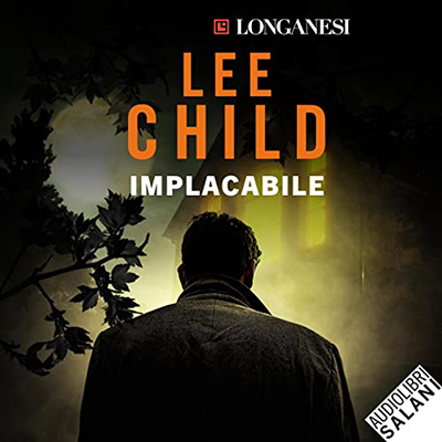 Lee Child - Implacabile꞉ Le avventure di Jack Reacher 24 (2022) (mp3 - 128 kbps)