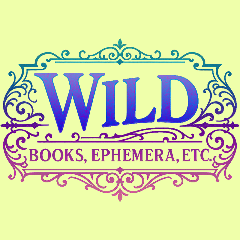 Wild Books, Ephemera, Etc.