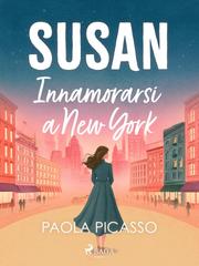 Paola Picasso – Susan. Innamorarsi a New York (2026)