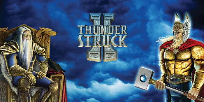 Langkah Sukses Menang di Slot Thunderstruck II