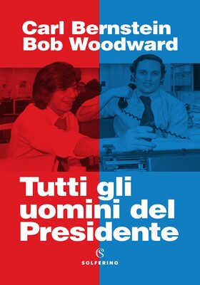 Bob Woodward, Carl Bernstein - Tutti gli uomini del Presidente (2026)