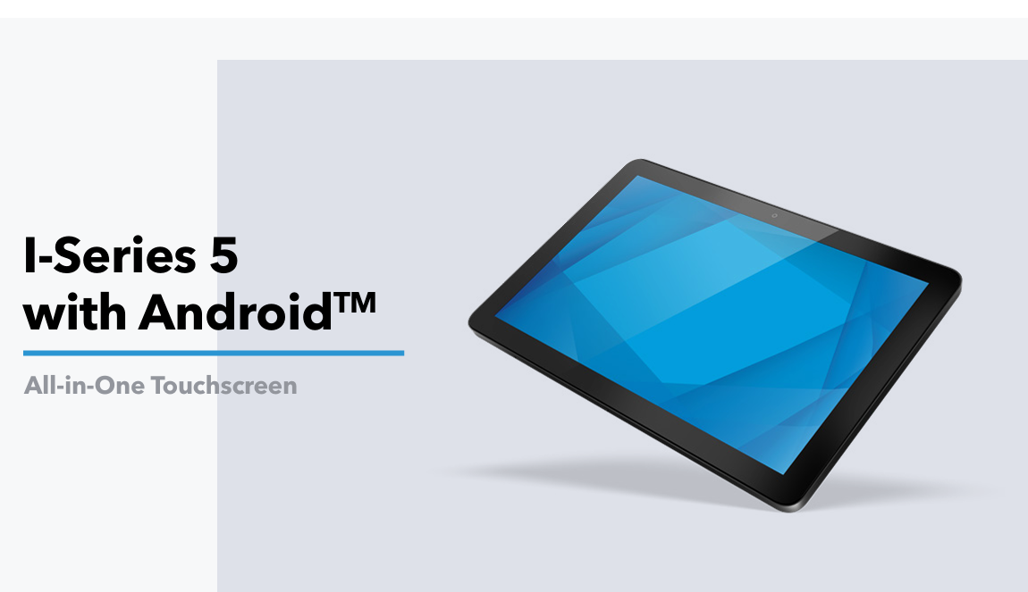 Elo I-Series 5 Android All-in-One Touchscreen Tablet