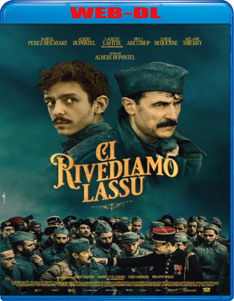 Ci rivediamo lassù (2017) mkv FullHD 1080p WEBDL ITA FRE Sub