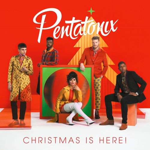 Pentatonix, Kelly Clarkson - Christmas Is Here! (2018)