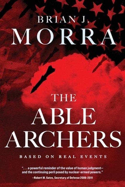 Book Review: The Able Archers by Brian J. Morra