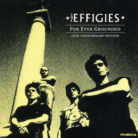 The Effigies - For Ever Grounded (2024)