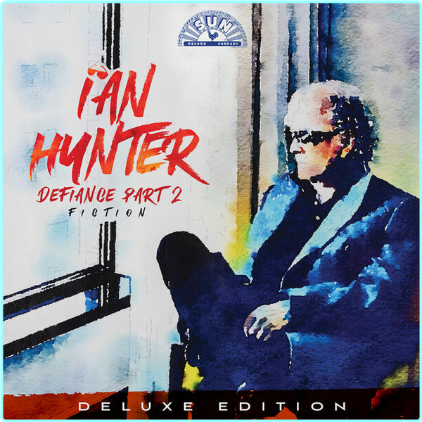 Ian Hunter Defiance Part 2 Fiction DELUXE EDITION 24BIT 96KHZ WEB 2024 [FLAC 3100 Kbps] – (1.12 GB)