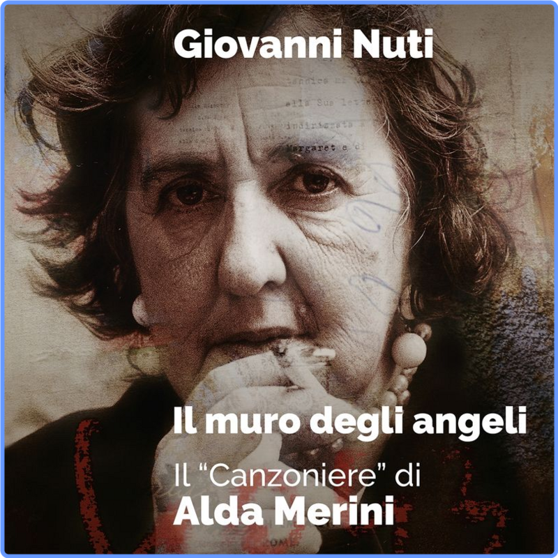 Giovanni Nuti - Il muro degli angeli (Il canzoniere di Alda Merini) (2CD, Album, Nar International, 2017) FLAC LossLess