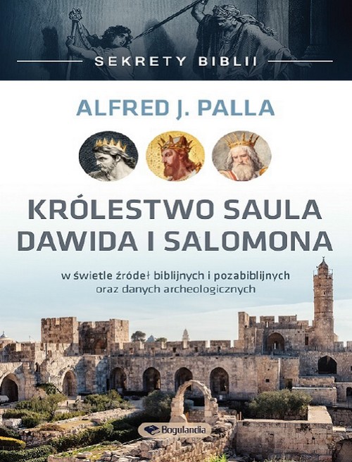 Królestwo Saula Dawida i Salomona - Alfred J. Palla