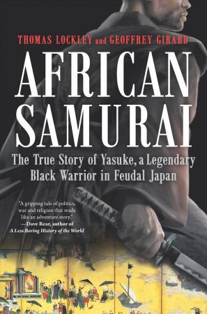 Yasuke: In Search of the African Samurai