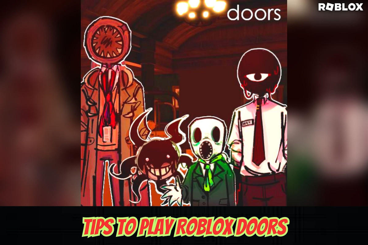 5 Important Tips for New Roblox Doors Players 5 Important Tips for New Roblox Doors Players