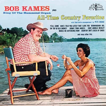 Bob Kames   All Time Country Favorites (1965/2022)