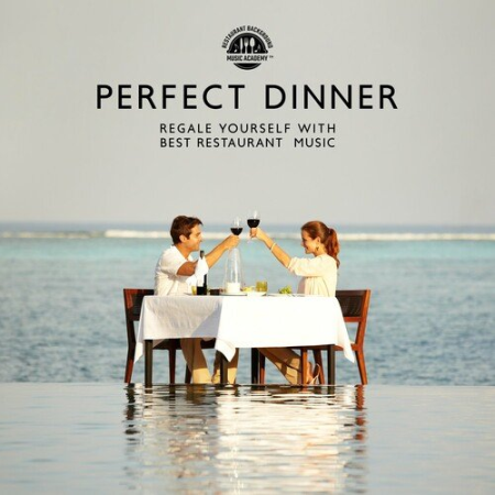 Restaurant Background Music Academy - Perfect Dinner with Best Restaurant Tasty Instrumental Jazz (2022)