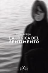 Carlo Longo – La logica del sentimento (2026)