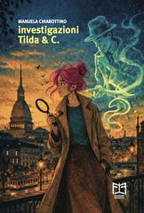 Manuela Chiarottino – Investigazioni Tilda & C. (2026)