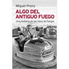 ALGO DEL ANTIGUO FUEGO, MIGUEL PRENZ