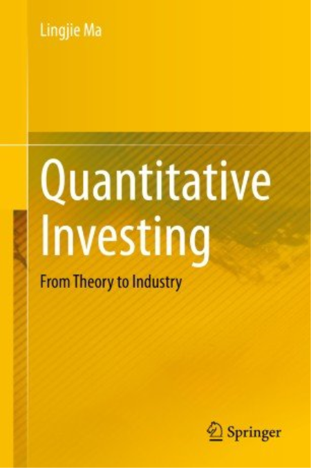 Quantitative Investing: From Theory to Industry