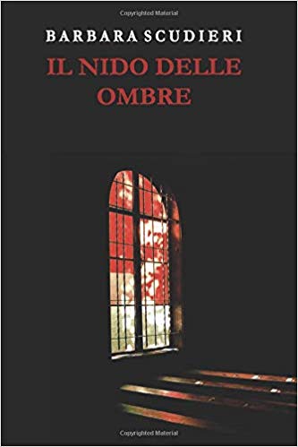 Barbara Scudieri – Il nido delle ombre (2018)