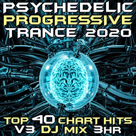 VA - Psychedelic Progressive Trance 2020 Top 40 Chart Hits Vol.3 (2019)