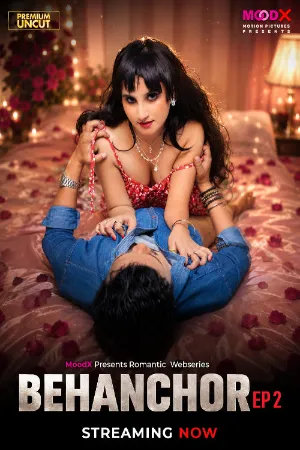 Behenchor 2026 Hindi Season 1 Episodes 2 Added Moodx WEB Series 720p WEB-DL 1Click Download