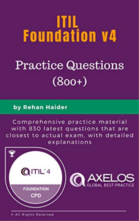ITIL v4 Foundation Certification: Practice Questions (ITIL Foundation v4 Book 2020)